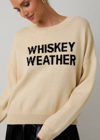 WHISKEY WEATHER SWEATER