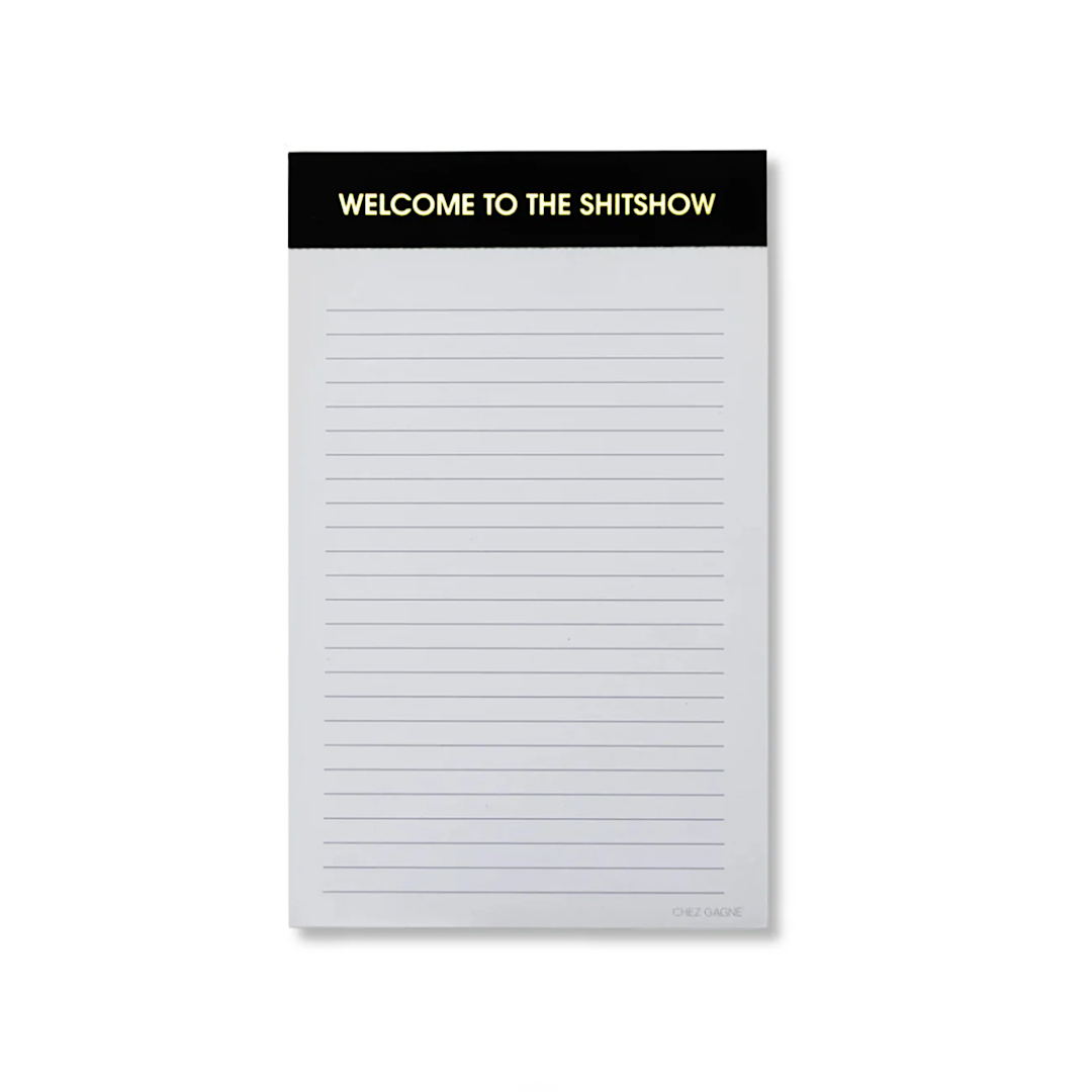 WELCOME TO THE SHITSHOW NOTEPAD