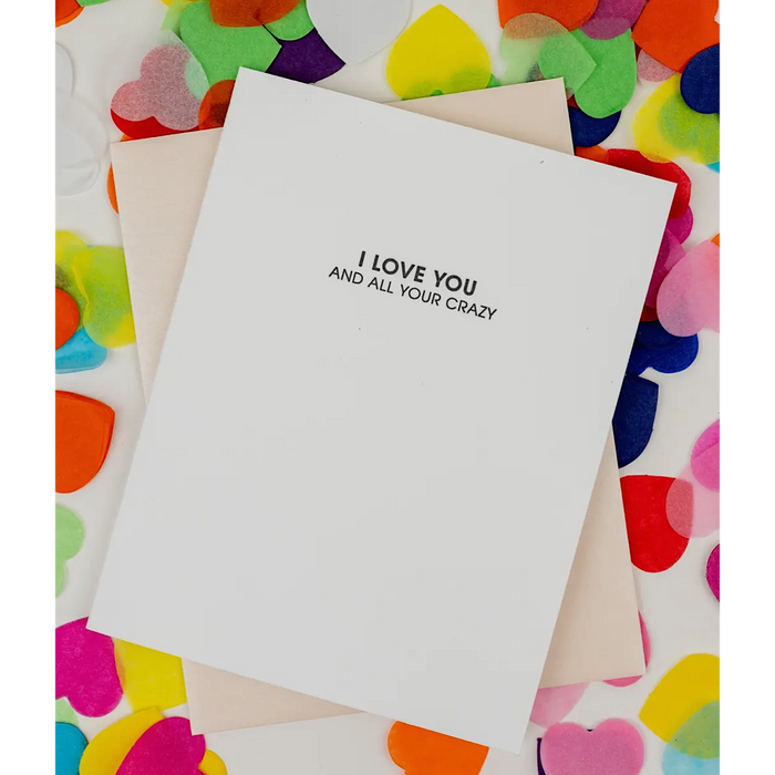 LOVE ALL YOUR CRAZY CARD