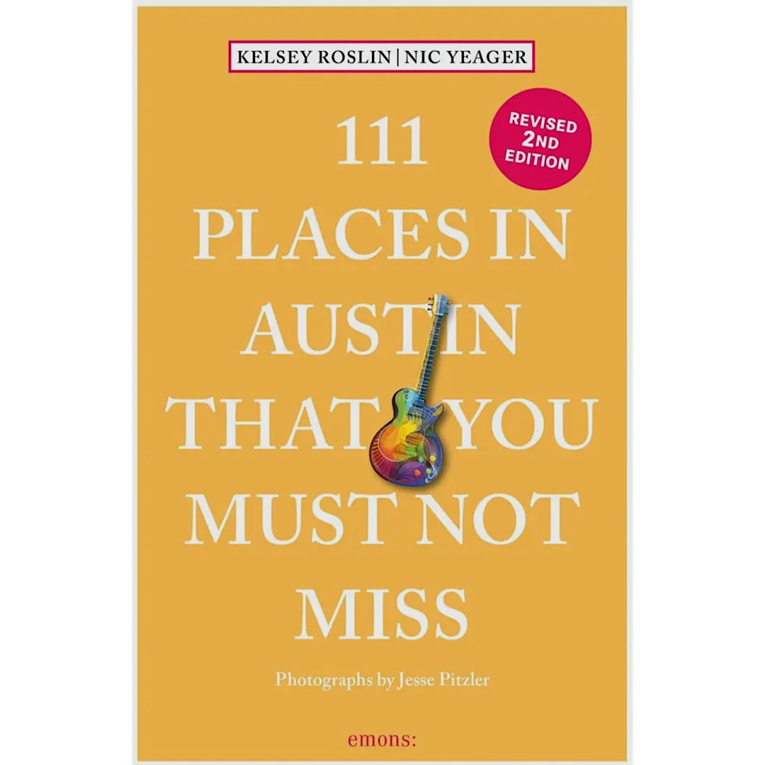 111 PLACES IN AUSTIN THAT YOU MUST NOT MISS TABLE BOOK