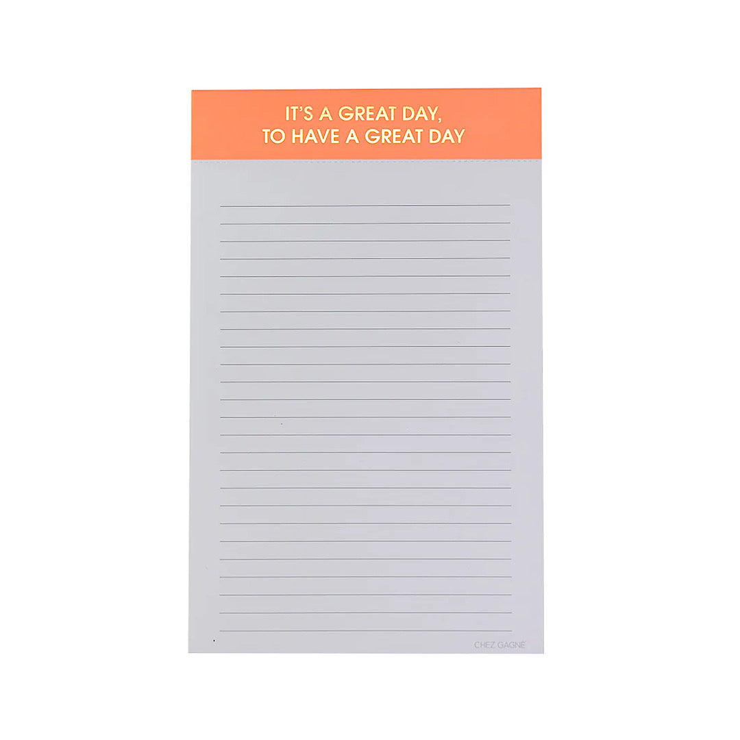 IT’S A GREAT DAY TO HAVE A GREAT DAY NOTEPAD